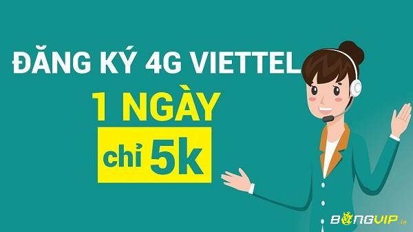 Đăng ký gói cước 4G Viettel 1 ngày chỉ với 5K