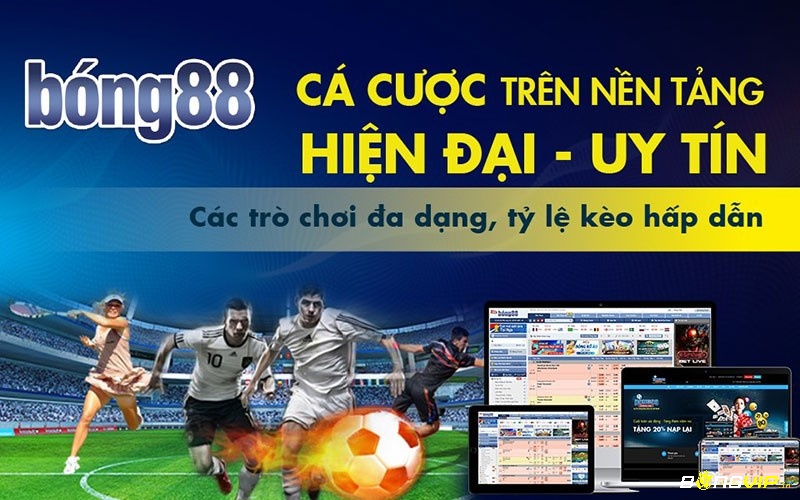 Bong88.com keo nha cai là nhà cái cá cược bóng đá hàng đầu châu Á