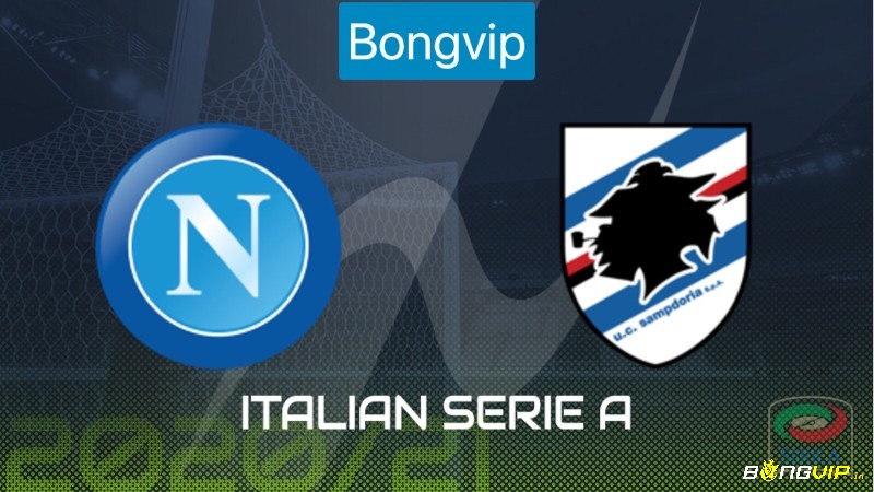 Sampdoria đấu với napoli sẽ đụng độ nhau tại Serie A