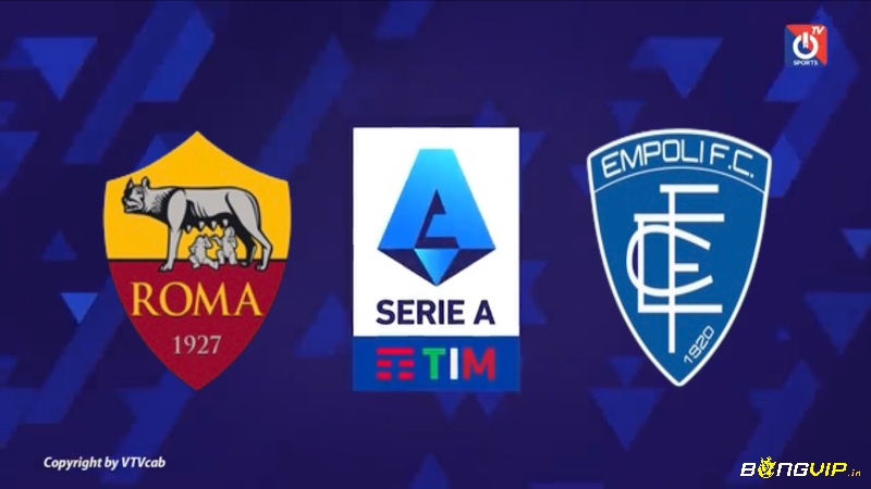Roma đấu với empoli tại Serie A
