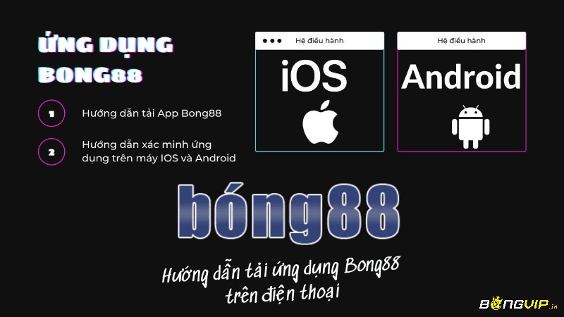 Hướng dẫn tãi app bong88 về điện thoại
